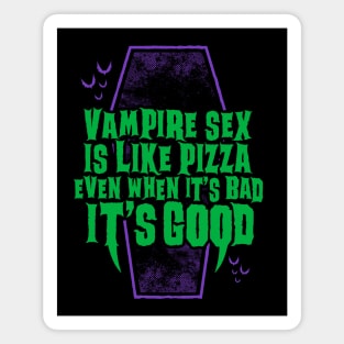 Vampire Sex is Like Pizza - Funny Goth Vampire - Vintage Distressed Magnet